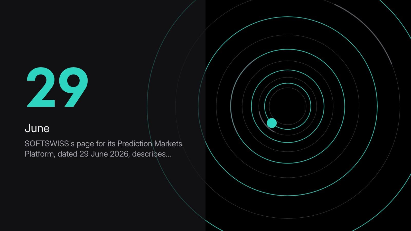 29 June — SOFTSWISS's page for its Prediction Markets Platform, dated 29 June 2026, describes…